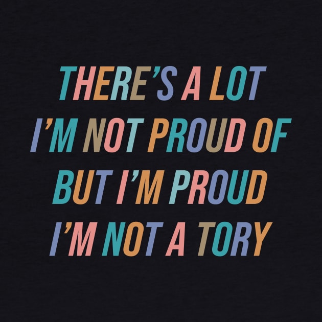 Not A Tory by n23tees